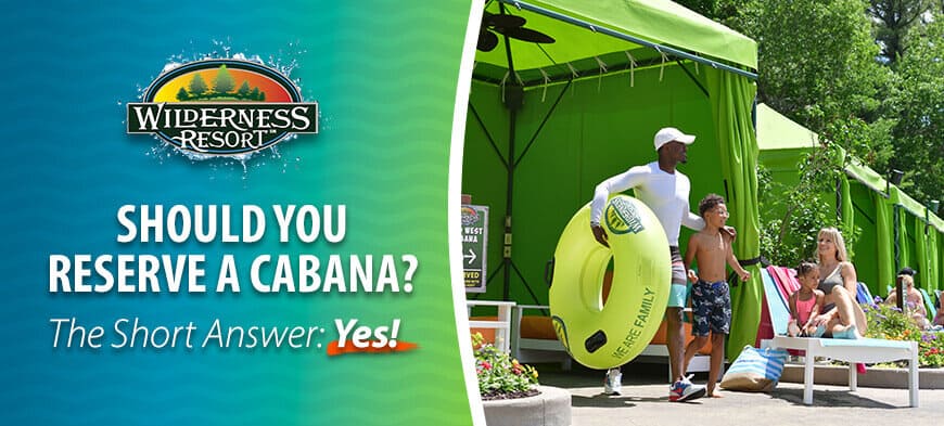 3 REASONS WHY A CABANA RESERVATION IS 100% WORTH IT